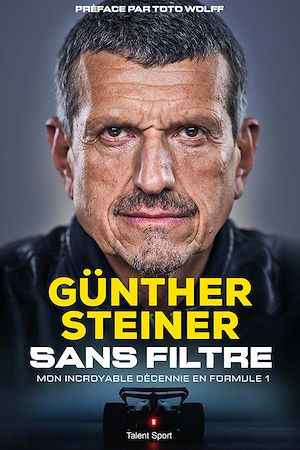 Günther Steiner, Sans filtre