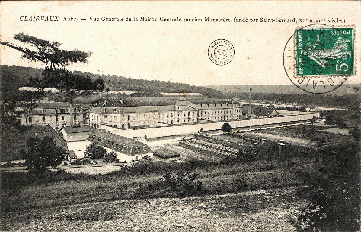 Clairvaux (Aube) - Vue générale de la Maison centrale…, début 20e siècle [CP 2399]